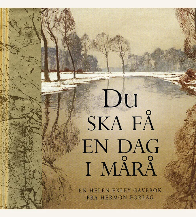 Du ska få en dag i mårå Exley, Helen gavebok