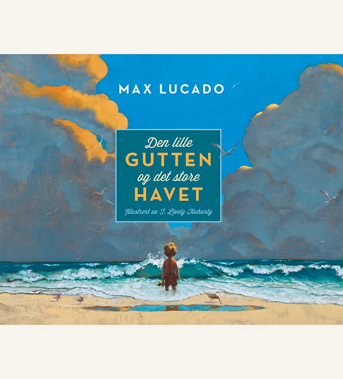 max lucado, den lille gutten og det store havet, barnebok