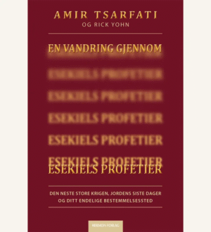 Amir Tsarfati, en vandring gjennom Esekiels profetier