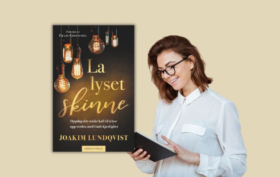 La lyset skinne