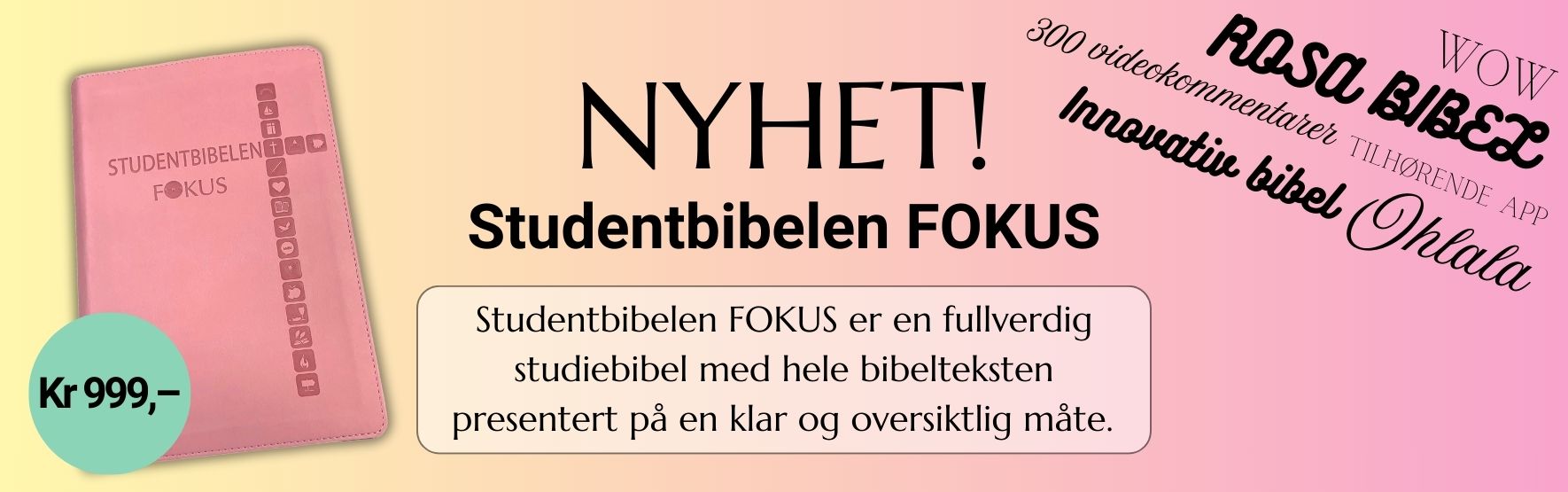 Studentbibelen FOKUS, rosa bibel, rosa norsk bibel