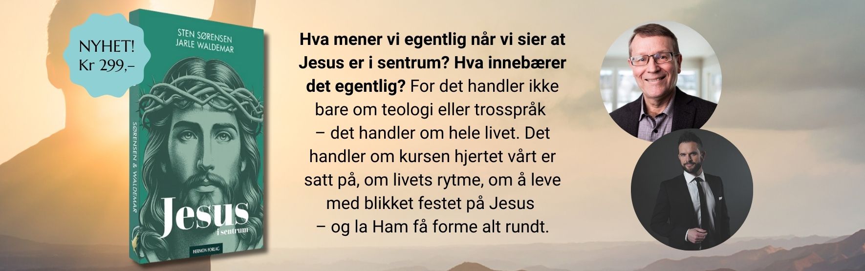 Jesus i sentrum, Jarle waldemar, sten sørensen