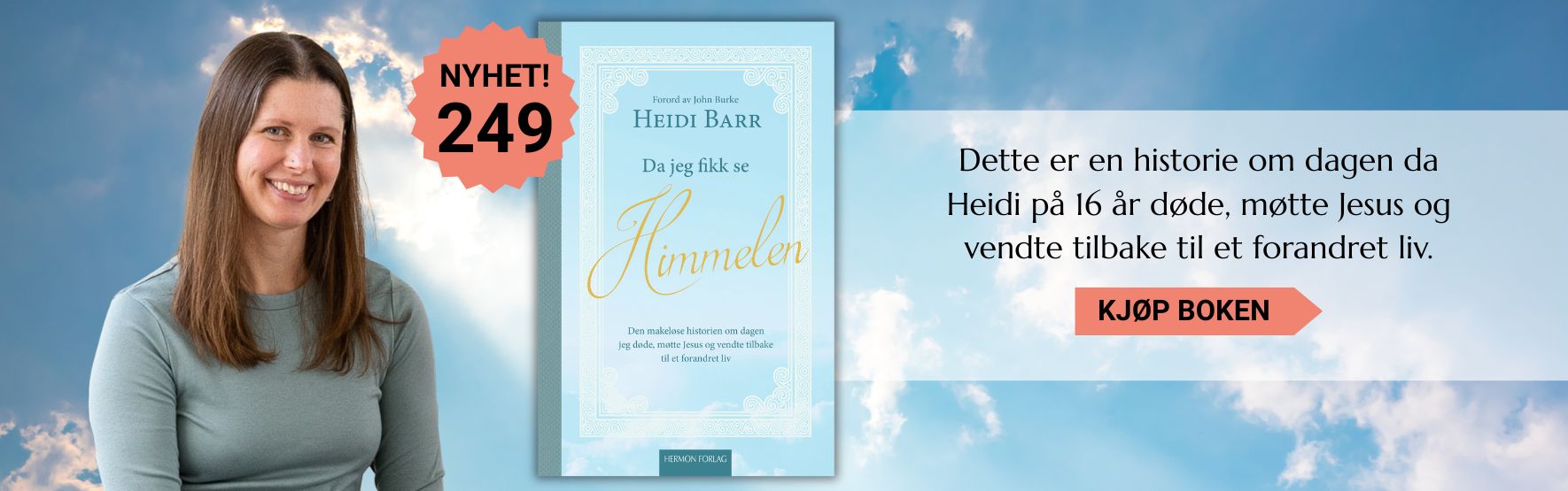 Heidi barr, himmelopplevelse, se himmelen, møte jesus