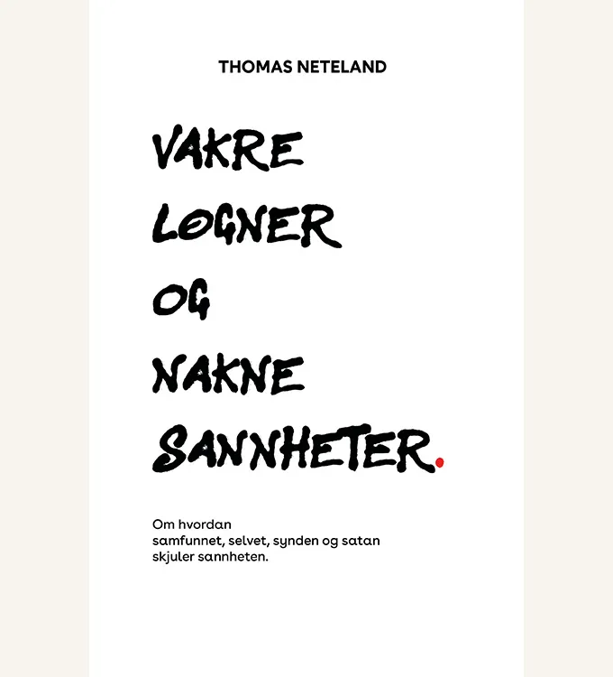 Vakre løgner og nakne sannheter