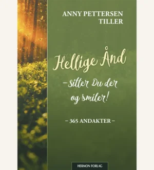 andaktsbok, hellige Ånd sitter du der og smiler, oppløftende bok, oppløftende anaktsbok