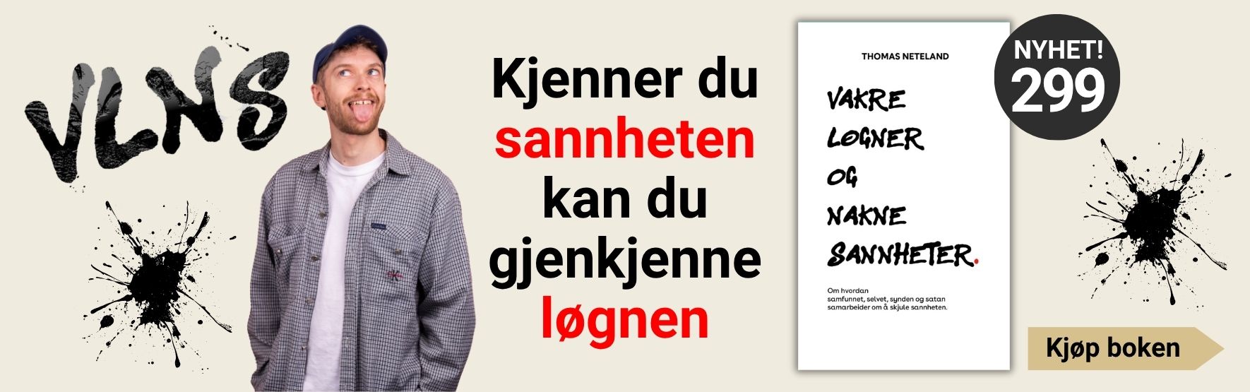 thomas neteland, vakre løgner og nakne sannheter